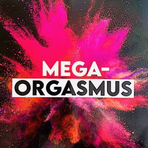 Titelbild für Mega orgasmus