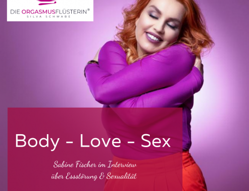 Body – Love – Sex … Essstörungen & Sex